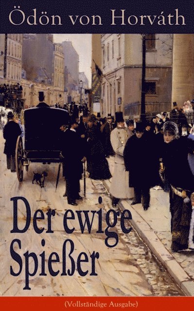 Odon von Horvath - Der ewige Spießer, E-bok