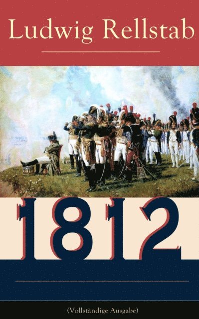Ludwig Rellstab - 1812, E-bok