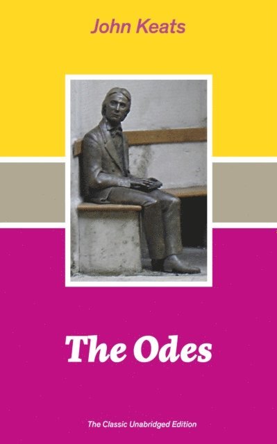John Keats, Tristan Quillford - Odes (The Classic Unabridged Edition) (Annotated), E-bok
