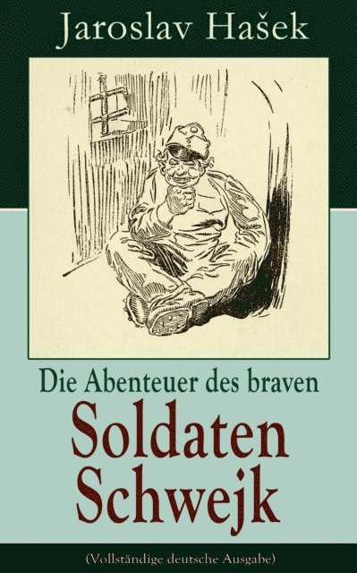 Jaroslav Hasek - Die Abenteuer des braven Soldaten Schwejk, E-bok