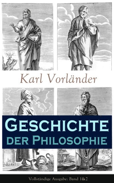 Karl Vorlander - Geschichte der Philosophie, E-bok