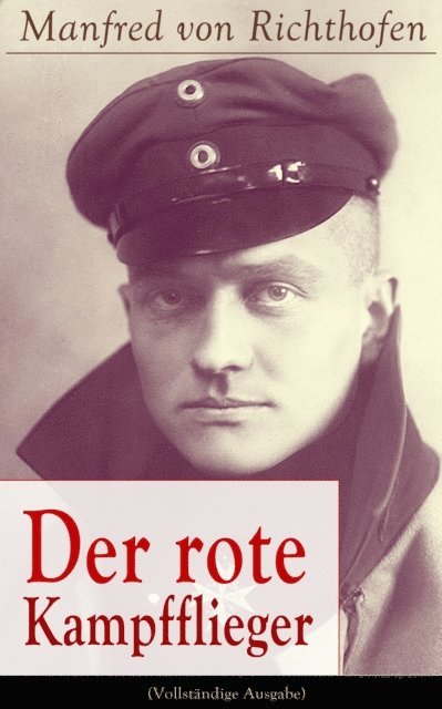 Manfred von Richthofen - Der rote Kampfflieger, E-bok
