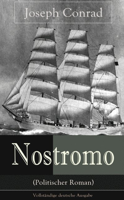 Joseph Conrad - Nostromo (Politischer Roman), E-bok