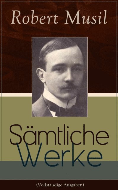 Robert Musil - Gesammelte Werke, E-bok