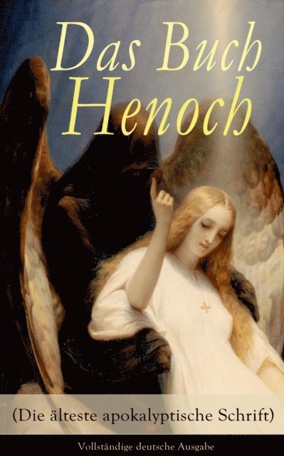 Anonym, Andreas Gottlieb Hoffmann - Das Buch Henoch (Die älteste apokalyptische Schrift), E-bok. Tillgänglighet: Lägg i varukorg