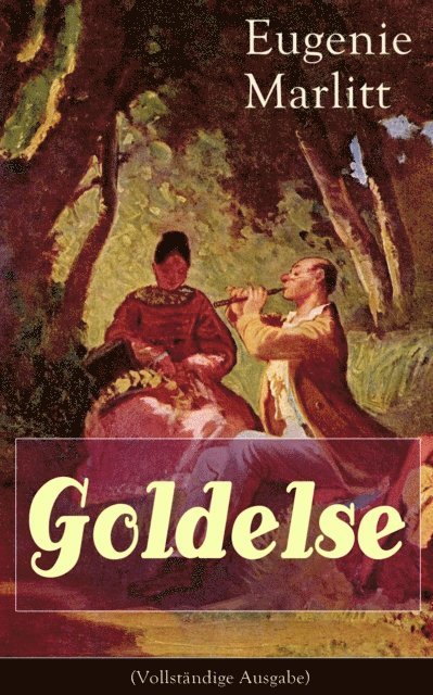 Eugenie Marlitt - Goldelse, E-bok