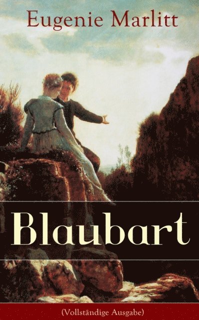 Eugenie Marlitt - Blaubart, E-bok