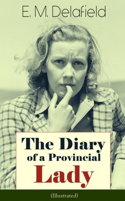 E. M. Delafield - Diary of a Provincial Lady (Illustrated), E-bok