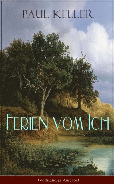 Paul Keller - Ferien vom Ich, E-bok