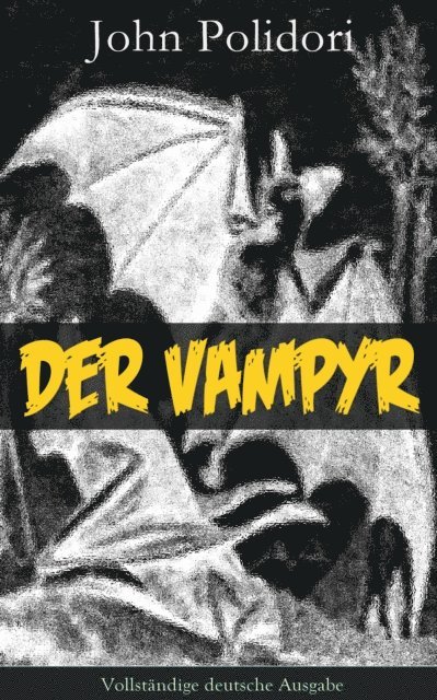 John Polidori - Der Vampyr, E-bok