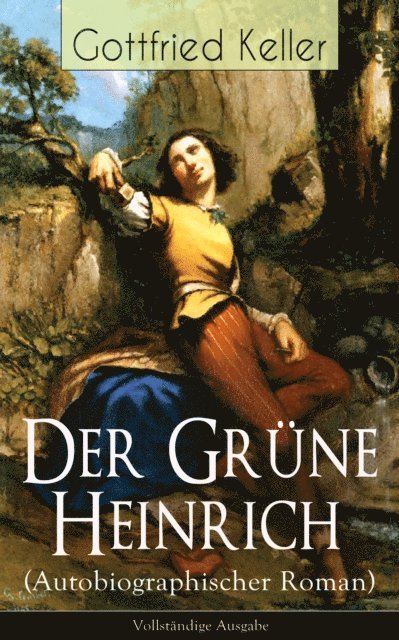 Der Grüne Heinrich (Autobiographischer Roman)