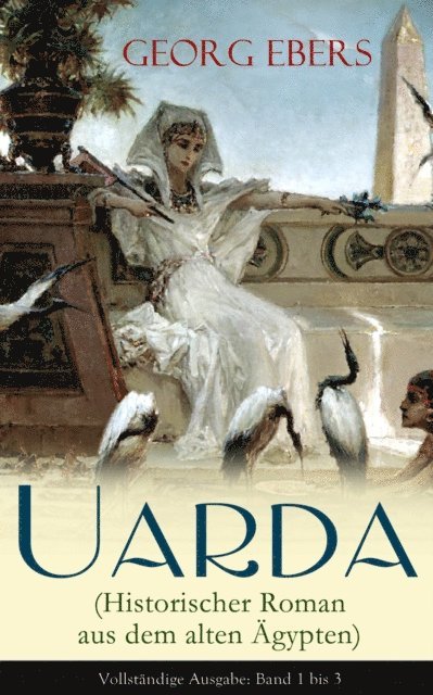 Georg Ebers, Henning Clausen - Uarda (Historischer Roman aus dem alten Ägypten), E-bok