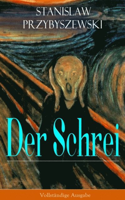 Stanislaw Przybyszewski - Der Schrei, E-bok