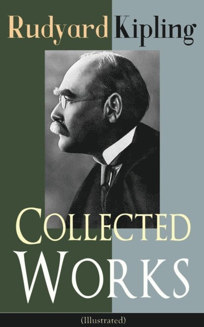 Rudyard Kipling - Collected Works of Rudyard Kipling (Illustrated), E-bok