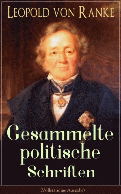 Leopold von Ranke - Gesammelte politische Schriften, E-bok