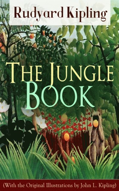 Rudyard Kipling - Jungle Book (With the Original Illustrations by John L. Kipling), E-bok
