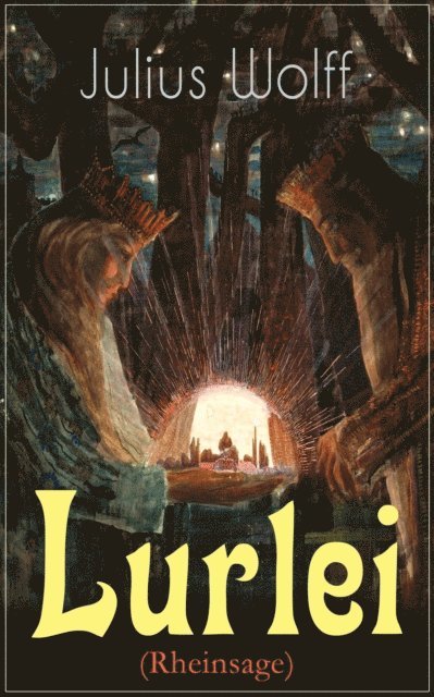 Julius Wolff, Philipp Wessels - Lurlei (Rheinsage), E-bok. Tillgänglighet: Lägg i varukorg