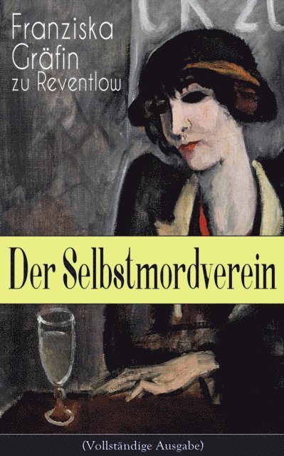 Franziska Grafin zu Reventlow - Der Selbstmordverein, E-bok