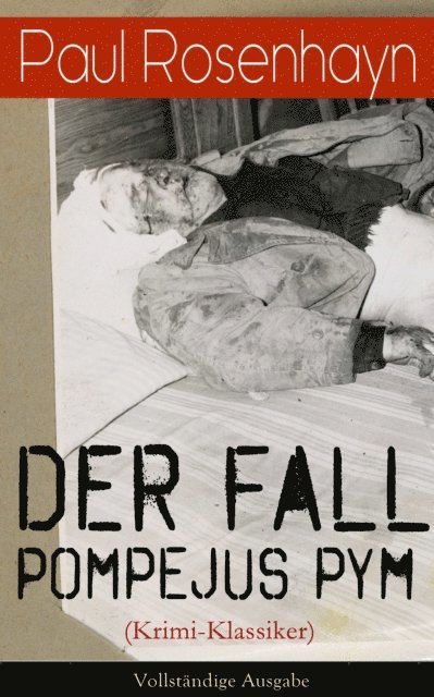 Paul Rosenhayn - Der Fall Pompejus Pym (Krimi-Klassiker), E-bok