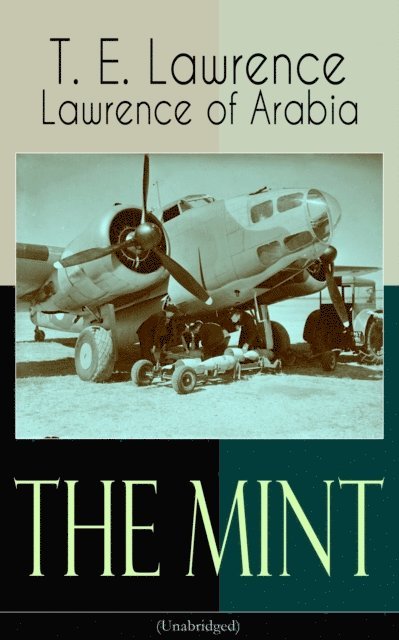 Lawrence of Arabia, T. E. Lawrence - Mint (Unabridged), E-bok