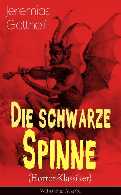 Jeremias Gotthelf, Sebastian Harder - Die schwarze Spinne (Horror-Klassiker), E-bok
