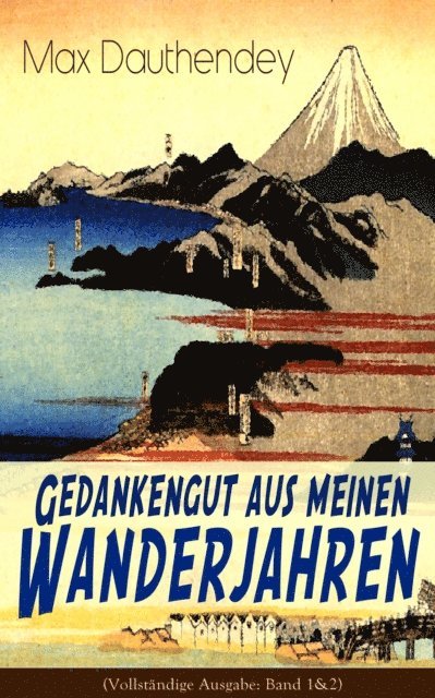 Max Dauthendey - Gedankengut aus meinen Wanderjahren, E-bok