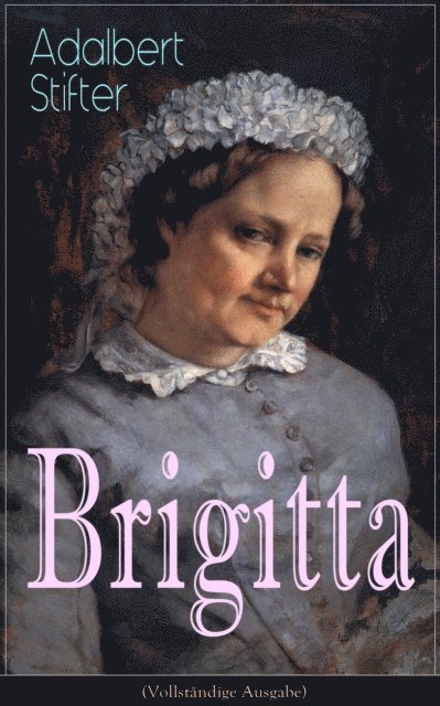 Adalbert Stifter - Brigitta, E-bok