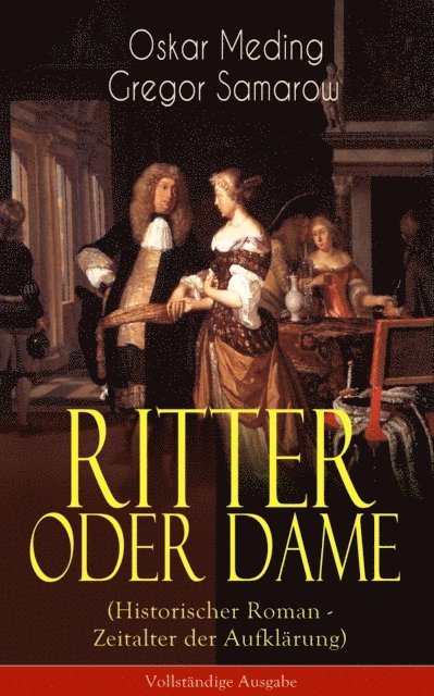 Gregor Samarow, Oskar Meding - Ritter oder Dame (Historischer Roman - Zeitalter der Aufklärung), E-bok
