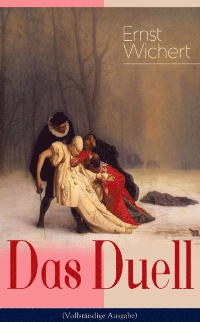 Ernst Wichert - Das Duell, E-bok