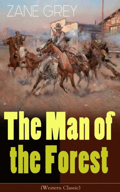 Zane Grey, Corin Mordenby - Man of the Forest (Western Classic) (Annotated), E-bok. Tillgänglighet: Lägg i varukorg