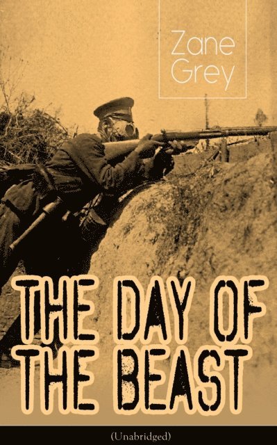 Zane Grey, Corin Mordenby - Day of the Beast (Unabridged) (Annotated), E-bok