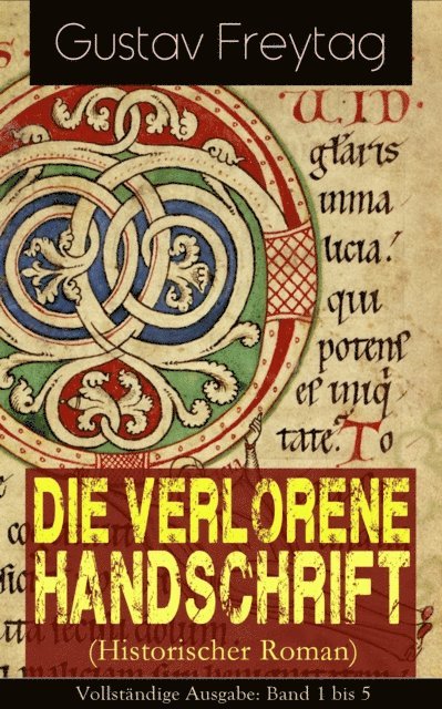 Gustav Freytag, Bjarne Deters - Die verlorene Handschrift (Historischer Roman), E-bok
