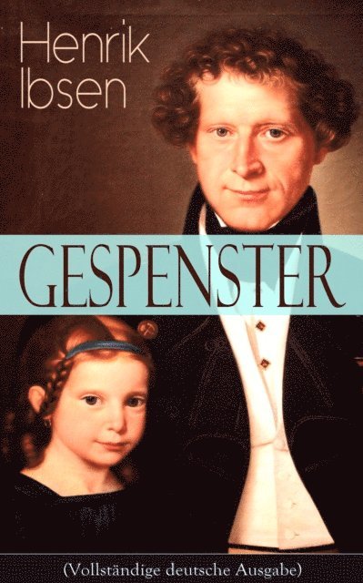 Henrik Ibsen - Gespenster, E-bok