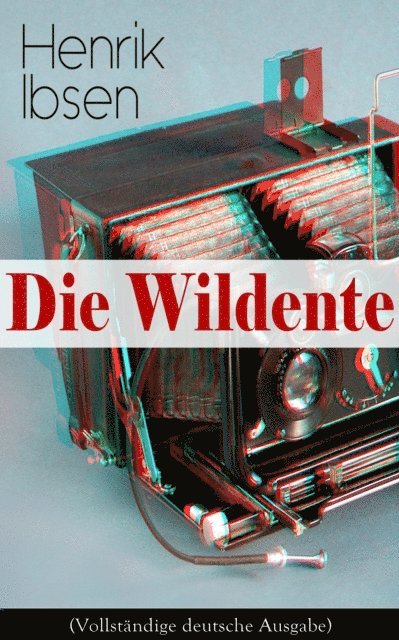 Henrik Ibsen - Die Wildente, E-bok
