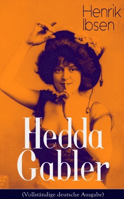 Henrik Ibsen - Hedda Gabler, E-bok