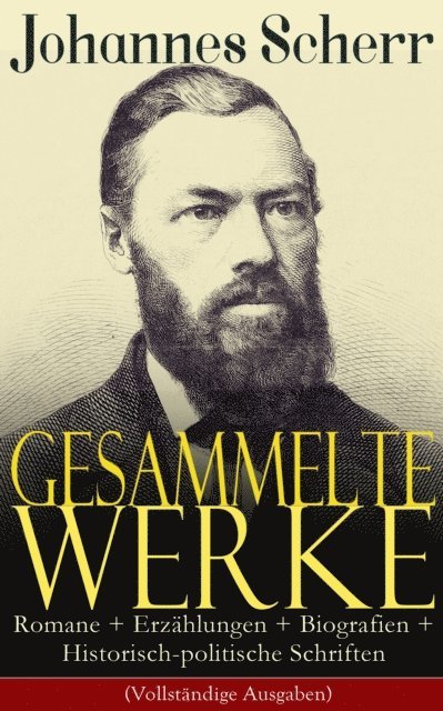 Gesammelte Werke: Romane + Erzählungen + Biografien + Historisch-politische Schriften