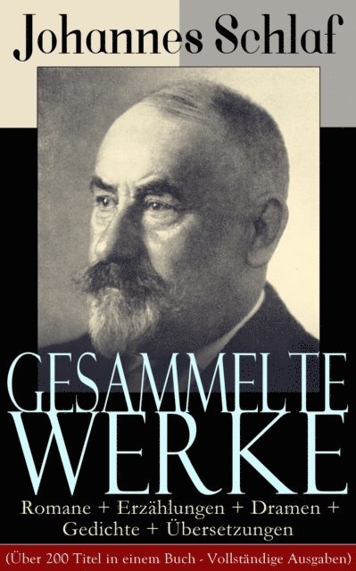 Gesammelte Werke: Romane + Erzählungen + Dramen + Gedichte + Übersetzungen