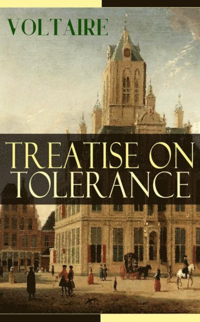 Voltaire, William F. Fleming - Treatise on Tolerance (Annotated), E-bok. Tillgänglighet: Lägg i varukorg