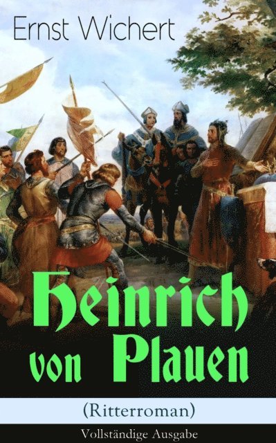 Ernst Wichert - Heinrich von Plauen (Ritterroman), E-bok