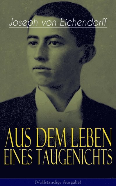 Joseph von Eichendorff - Aus dem Leben eines Taugenichts, E-bok