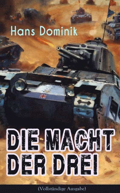 Hans Dominik - Die Macht der Drei, E-bok