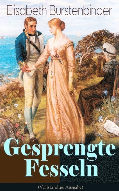 Elisabeth Burstenbinder - Gesprengte Fesseln, E-bok