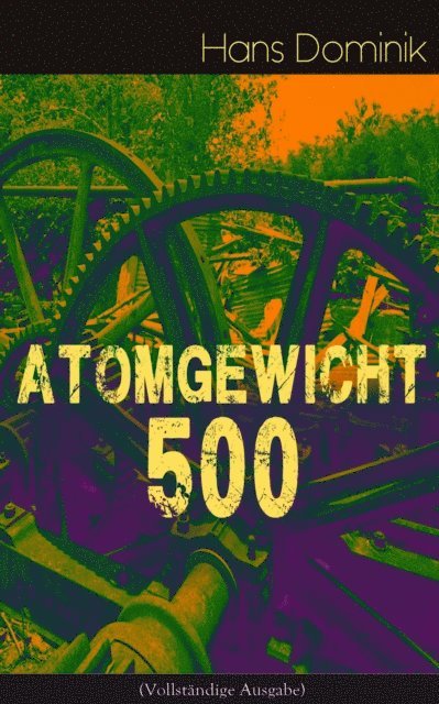 Hans Dominik - Atomgewicht 500, E-bok