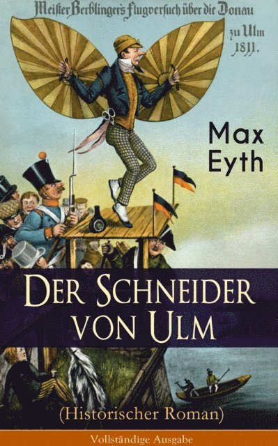 Max Eyth, Moritz Feldkamp - Der Schneider von Ulm (Historischer Roman), E-bok. Tillgänglighet: Lägg i varukorg