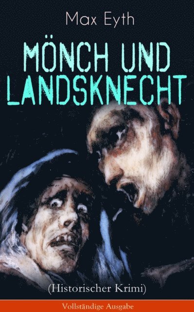 Max Eyth, Moritz Feldkamp - Mönch und Landsknecht (Historischer Krimi), E-bok. Tillgänglighet: Lägg i varukorg