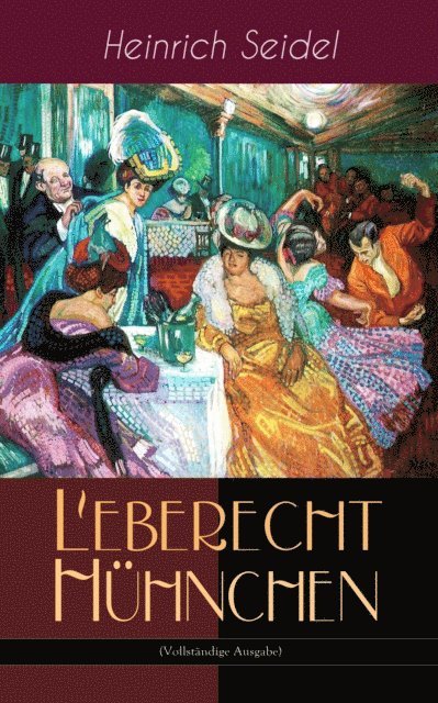 Heinrich Seidel - Leberecht Hühnchen, E-bok