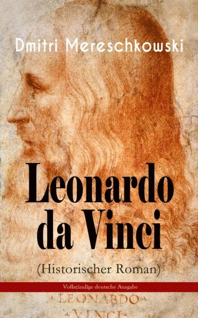 Dmitri Mereschkowski - Leonardo da Vinci (Historischer Roman), E-bok