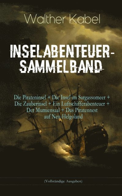 Walther Kabel - Inselabenteuer-Sammelband, E-bok