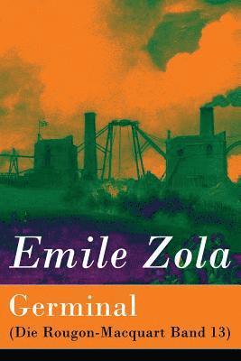 Emile Zola, Armin Schwarz - Germinal (Die Rougon-Macquart Band 13), Häftad