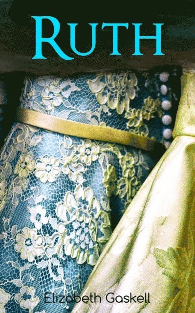 Elizabeth Gaskell - RUTH, E-bok
